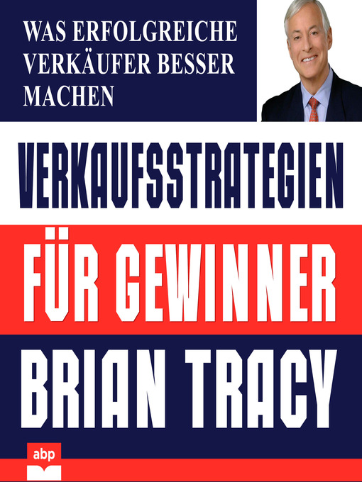Titeldetails für Verkaufsstrategien für Gewinner--Was erfolgreiche Verkäufer besser machen nach Brian Tracy - Warteliste
